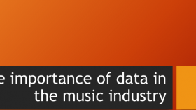The Importance of Data in the music industry
